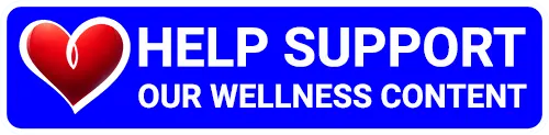 A rectangular blue button with rounded corners and a white border. On the left side, there is a glossy red heart outlined in white. On the right side, bold white text reads: "HELP SUPPORT WELLNESS CONTENT." The overall design is vibrant and inviting, emphasizing the message of support.