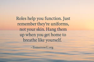 Read more about the article Hang Up the Uniform: Remember Who You Are Beneath the Role