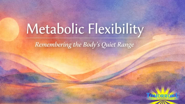 Read more about the article Metabolic Flexibility: Remembering the Body’s Quiet Range