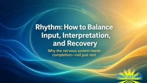 Read more about the article Rhythm: How to Balance Input, Interpretation, and Recovery